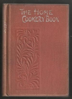 Home Cookery Book. A Complete Manual of Cookery.