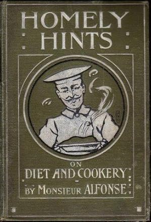 Homely Hints on Diet and Cookery.