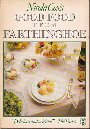 Bild des Verkufers fr Good Food from Farthinghoe. 2nd. edn. zum Verkauf von Janet Clarke Books ABA