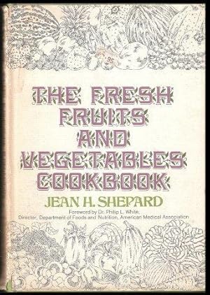 The Fresh Fruits and Vegetables Cookbook. 1st. edn.