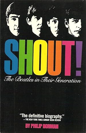 Imagen del vendedor de Shout!: The Beatles in Their Generation a la venta por Volunteer Paperbacks