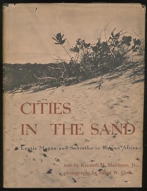 Imagen del vendedor de Cities in the Sand: Leptis Magna and Sabratha in Roman Africa a la venta por Between the Covers-Rare Books, Inc. ABAA