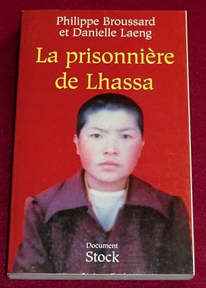 Bild des Verkufers fr LA PRISONNIERE DE LHASSA - Ngawang Sangdrol, religieuse et rsistante zum Verkauf von LE BOUQUINISTE