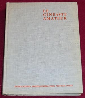 Imagen del vendedor de LE CINEASTE AMATEUR - Technique - Pratique - Esthtique a la venta por LE BOUQUINISTE