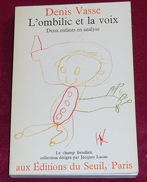 Seller image for L'OMBILIC ET LA VOIX - Deux enfants en analyse for sale by LE BOUQUINISTE