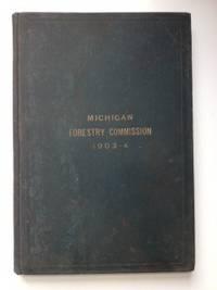 Bild des Verkufers fr State of Michigan Report of the Michigan Forestry Commission for the Years 1903-4 zum Verkauf von WellRead Books A.B.A.A.