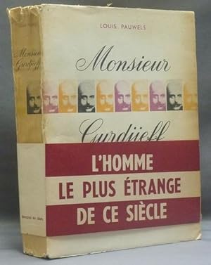 Monsieur Gurdjieff: Document, Temoignages Textes et Commentaires sur Une Societe Initiatique Cont...