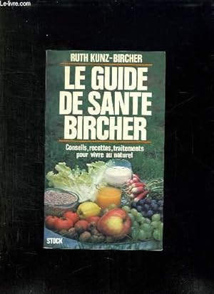 Bild des Verkufers fr LE GUIDE DE SANTE DU DOCTEUR BIRCHER BENNER. zum Verkauf von Le-Livre