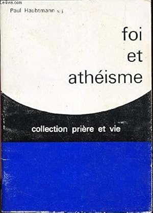 Imagen del vendedor de Foi et atheisme a la venta por JLG_livres anciens et modernes