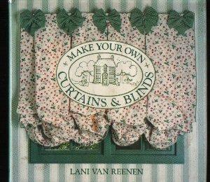 Seller image for Make Your Own Curtains and Blinds for sale by N. Marsden