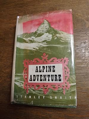 Image du vendeur pour Alpine Adventure mis en vente par Hill Country Books