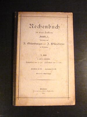 Rechenbuch in vier Heften, Ausgabe A. 1. Heft, 1. und 2. Schuljahr. Zahlenkreis von 1-20. Zahlenk...