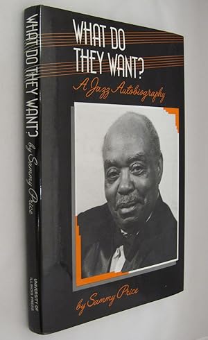 What Do They Want?: A Jazz Autobiography