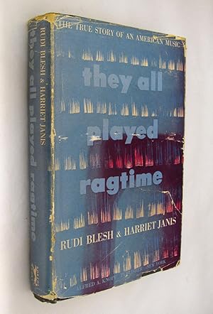 Bild des Verkufers fr They All Played Ragtime the True Story of American Music zum Verkauf von Renaissance Books