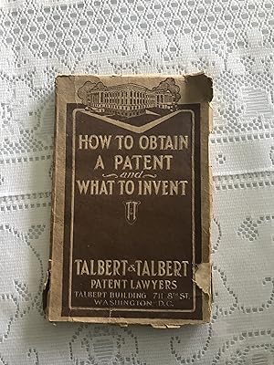 How to Obtain a Patent and What to Invent