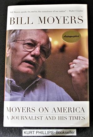 Moyers on America: A Journalist and His Times (Signed Copy)