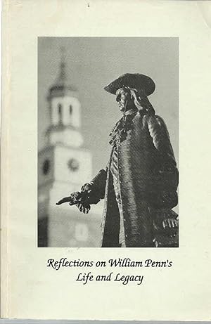 Image du vendeur pour Reflections on William Penn's Life and Legacy mis en vente par The Book Junction