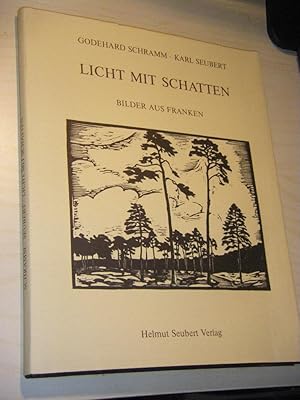 Licht mit Schatten. Bilder aus Franken (signiert)