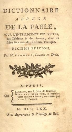 Bild des Verkufers fr DICTIONNAIRE ABRG DE LA FABLE. Pour l'Intelligence des Potes, des Tableaux & des Statues, dont les sujets sont tirs de l'Histoire Potique. zum Verkauf von studio bibliografico pera s.a.s.