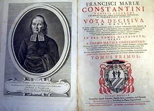 Bild des Verkufers fr FRANCISCI MARIAE CONSTANTINI, NOBILIS ASCULANI, CELEBRATISSIMI JURIS UTRIUSQUE CONSULTI, AC ROMANAE CURIAE ADVOCATI, VOTA DECISIVA IN CAUSIS. In quibus munere Locumtenenentis Civilis, in Tribunali Gubernatoris Urbis, Secundi, & subind Primi Collateralis in Curia Capitolii, unius ex Agentibus, Communitatum Ecclesiasticae Ditionis, Patroni Causarum Sacri Palatii Pontifici, ac Illustrissimae Congregationis Oeconomicae ejusdem Sac.Palatii  Secretis fungens, vel definitiv pronunciavit, aut in sensu veritatis respondit. zum Verkauf von studio bibliografico pera s.a.s.