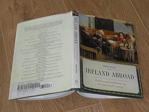 Image du vendeur pour Ireland Abroad Politics and Professions in the Nineteenth Century mis en vente par Dublin Bookbrowsers