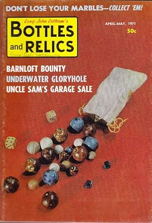 Seller image for Long John Latham's Bottles and Relics: Volume 2, Number 2, Collector's Number 4, April-May, 1971 for sale by Clausen Books, RMABA