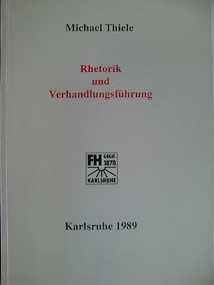 Seller image for Rhetorik und Verhandlungsfhrung. Fachhochsch. Karlsruhe, Fachbereich Sozialwiss. for sale by Herr Klaus Dieter Boettcher