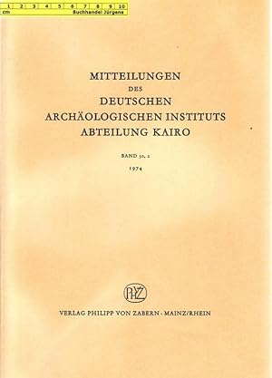 Mitteilungen des Deutschen Archäologischen Instituts - Abteilung Kairo. Band 30,2 / 1974.