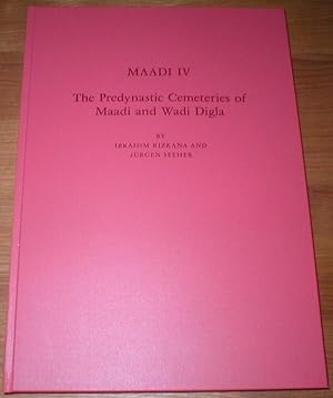 Maadi - Vol. 4. - The Predynastic Cemeteries of Maadi and Wadi Digla. With an Appendix on the Phy...