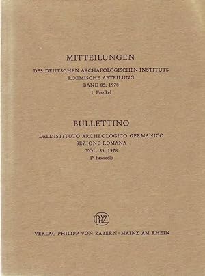 Mitteilungen des Deutschen Archäologischen Instituts - Römische Abteilung. Band 85 - 1978 1. Fasz...