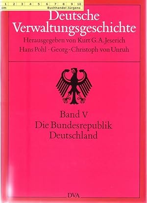 Imagen del vendedor de Deutsche Verwaltungsgeschichte. Band V. Die Bundesrepublik Deutschland. a la venta por Buchhandel Jrgens