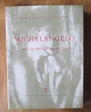 Bild des Verkufers fr Michelangelo und die Medizin seiner Zeit. zum Verkauf von Antiquariat Michael Eschmann