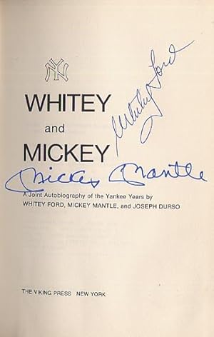 Whitey and Mickey. An Autobiography Of The Yankee Years