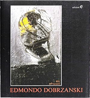 EDMONDO DOBRZANSKI Pittore d'Europa Opere/Werke/Works 1950-1988