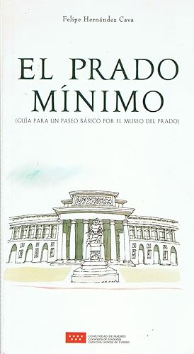 Bild des Verkufers fr EL PRADO MNIMO (Gua para un paseo bsico por el Museo del Prado) zum Verkauf von Librera Torren de Rueda