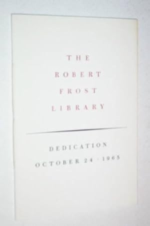 The Robert Frost Library Dedication October 24, 1965 Robert Frost Speaks Departmentally.