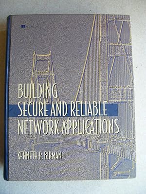 Building Secure and Reliable Network Applications