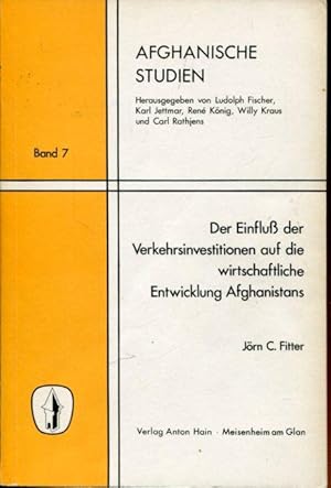 Imagen del vendedor de Der Einflu der Verkehrsinvestitionen auf die wirtschaftliche Entwicklung Afghanistans. a la venta por Antiquariat am Flughafen