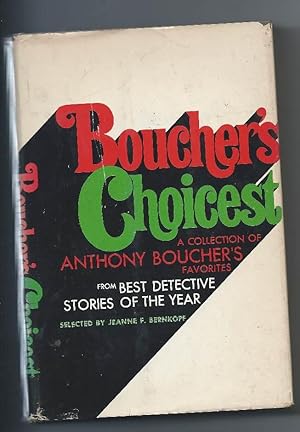 Boucher's Choicest: A Collection of Anthony Boucher's Favorites from Best Detective Stories of th...