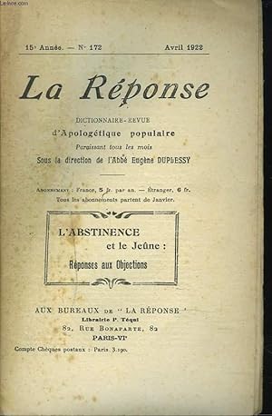 Seller image for LA REPONSE. REVUE MENSUELLE D'APOLOGETIQUE POPULAIRE. N172, AVRIL 1922. L'ABSTINENCE ET LE JEUNE : REPONSES AUX OBJECTIONS. for sale by Le-Livre