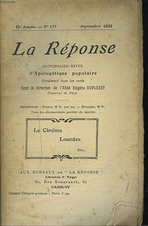 Seller image for LA REPONSE. REVUE MENSUELLE D'APOLOGETIQUE POPULAIRE. N177, SEPTEMBRE 1922. LE CINEMA. LOURDES. ETC. for sale by Le-Livre