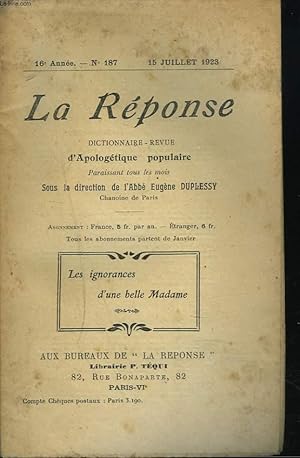 Seller image for LA REPONSE. REVUE MENSUELLE D'APOLOGETIQUE POPULAIRE. N187, 15 JUILLET 1923. LES IGNORANCES D'UNE BELLE MADAME. for sale by Le-Livre