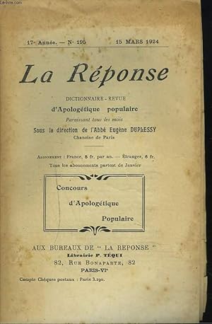 Seller image for LA REPONSE. REVUE MENSUELLE D'APOLOGETIQUE POPULAIRE. N195, 15 MARS 1924. HISTOIRE D'UN CHAMEAU, D'UN OSDA-WATER, DES NAFS ELECTEURS ET DE MOINS NAFS POLITICIENS. for sale by Le-Livre