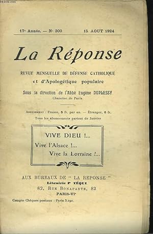 Seller image for LA REPONSE. REVUE MENSUELLE D'APOLOGETIQUE POPULAIRE. N200, 15 AOUT 1924. VIVE DIEU ! . VIVE L'ALSACE !. VIVE LA LORRAINE ! . for sale by Le-Livre