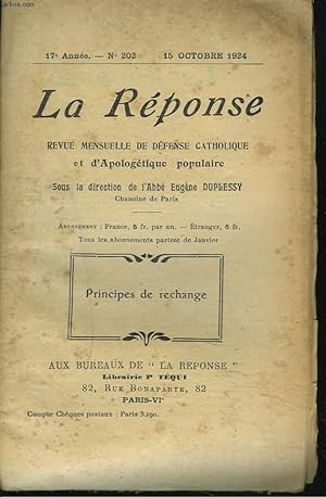 Seller image for LA REPONSE. REVUE MENSUELLE D'APOLOGETIQUE POPULAIRE. N202, 15 OCTOBRE 1924. PRINCIPES DE RECHANGE / LA DEFENSE DE VERDUN / L'AFFAIRE DES CLARISSES/ LA LETTRE DES CARDINAUX FRANCAIS ET LA REPONSE DE M. HERRIOT / . for sale by Le-Livre