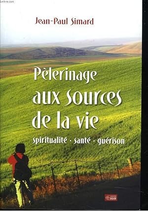 Bild des Verkufers fr PELERINAGE AUX SOURCES DE LA VIE. SPIRITUALITE, SANTE, GUERISON. zum Verkauf von Le-Livre
