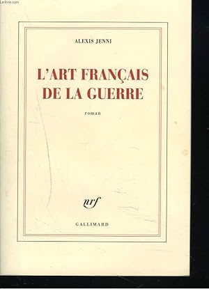 Seller image for L'ART FRANCAIS DE LA GUERRE for sale by Le-Livre