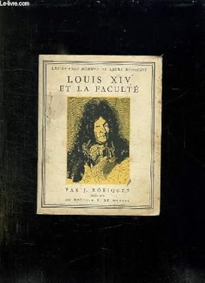 Bild des Verkufers fr LOUIS XIV ET LA FACULTE. zum Verkauf von Le-Livre