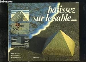 Bild des Verkufers fr Btissez sur le sable . zum Verkauf von Le-Livre