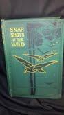 Seller image for SNAPSHOTS OF THE WILD for sale by Antique Books Den